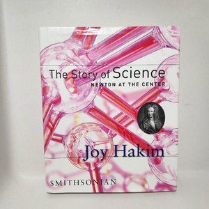 The Story of Science: Newton at the Center Hardcover Book Smithsonian Joy Hakim